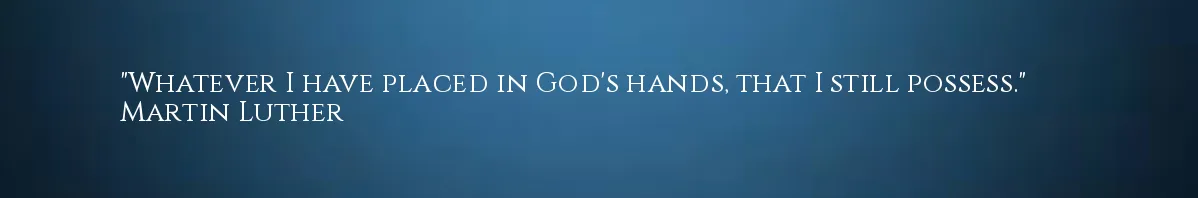 Quote of Martin Luther